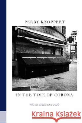 In the Time of Corona Perry Knoppert 9788798744443 Edition Schwander
