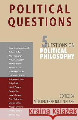 Political Questions: 5 Questions on Political Philosophy Nielsen, Morten E. J. 9788799101320