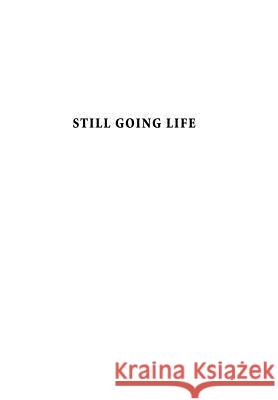 Still Going Life Noam Griegst 9788799101399 Automatic Press Publishing