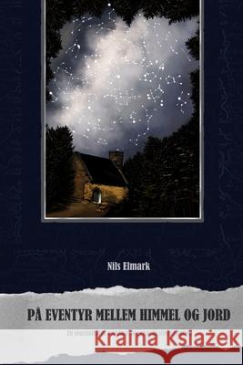 På eventyr mellem himmel og jord Nils Elmark 9788799497607 Incepcion