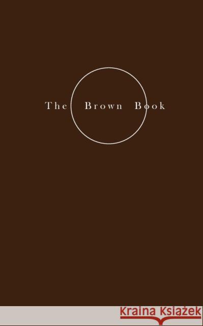 The Brown Book - On Nourishment Helene Lundbye Petersen Helene Lundbye Petersen  9788799557998 Helene Lundbye Petersen