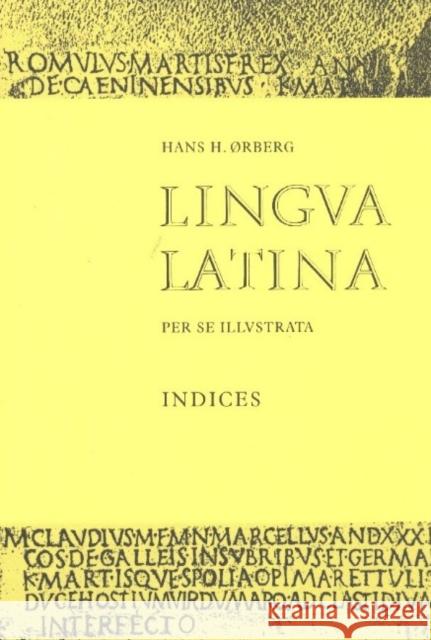 Lingua Latina - Indices Hans H. rberg 9788799701698 Domus Latina