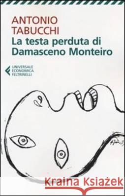 La testa perduta di Damasceno Monteiro Antonio Tabucchi   9788807880513