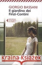 Il giardino dei Finzi-Contini : Con uno scritto di Eugenio Montale Giorgio Bassani   9788807881084 Feltrinelli Traveller