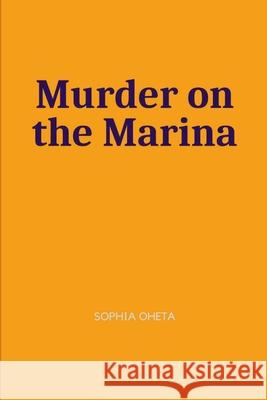 Murder on the Marina Oheta Sophia 9788817186889 OS Pub