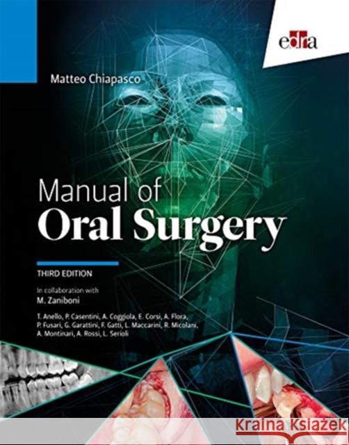 Manual of oral surgery. III Edition Matteo Chiapasco 9788821447563 CBL DISTRIBUTION LIMITED