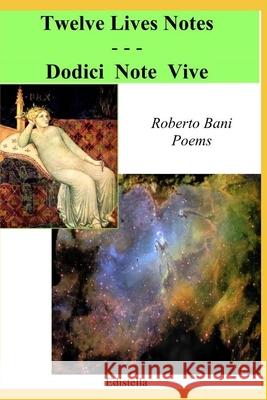 Twelve Lives Notes - Dodici Note Vive Roberto Bani 9788822888785 Edistella