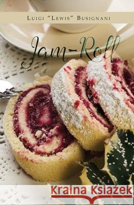 Jam-Roll Luigi Lewis Busignani 9788827855409 Youcanprint