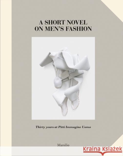 A Short Novel on Men's Fashion Olivier Saillard Olivier Saillard 9788829703135