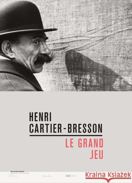 Henri Cartier-Bresson: Le Grand Jeu Henri Cartier-Bresson Matthieu Humery Wim Wenders 9788829704200