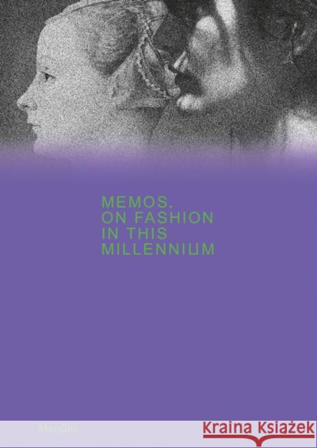 Memos: On Fashion in This Millennium Maria Luisa Frisa 9788829706648 Marsilio Editori