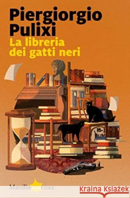 La libreria dei gatti neri Pulixi, Piergiorgio 9788829711642 Marsilio