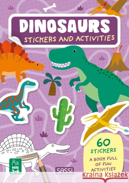 Dinosaurs: Stickers and Activities I Trevisan 9788830313170 Sassi