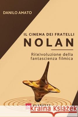 Il Cinema Dei Fratelli Nolan Danilo Amato 9788831255677
