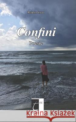 Confini Rubina Valli 9788831340144 Il Terebinto Edizioni