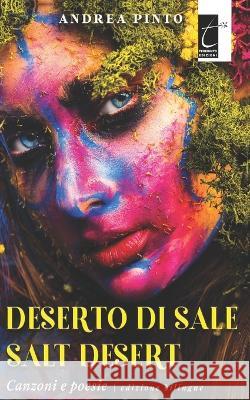 Deserto Di Sale - Salt Desert: Canzoni e poesie (edizione biblingue) Andrea Pinto   9788831340595 Il Terebinto Edizioni