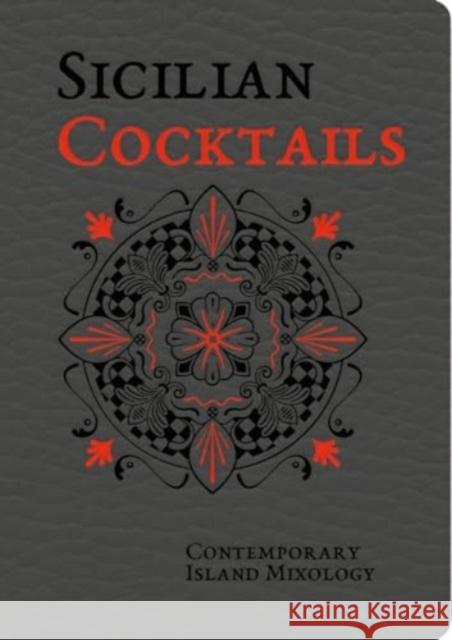 Sicilian Cocktails: Contemporary Island Mixology  9788831403337 Sime Books