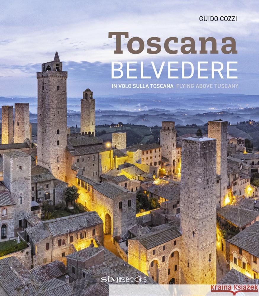 Toscana, Belvedere Cozzi, Guido, Sime Books 9788831403528