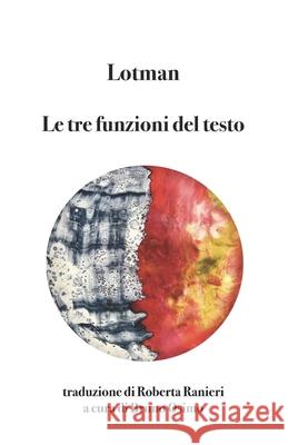 Le tre funzioni del testo Roberta Ranieri Bruno Osimo Jurij Lotman 9788831462112