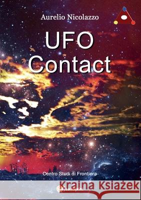 UFO Contact Aurelio Nicolazzo 9788831600729