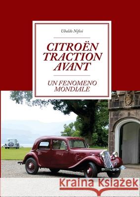 Citroën Traction Avant Nifosi, Ubaldo 9788831619448 Youcanprint