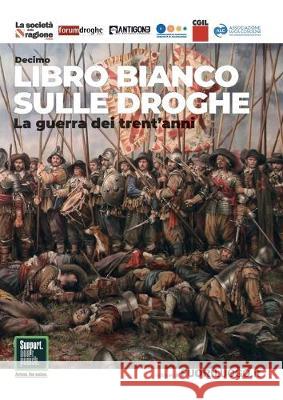 Decimo libro bianco sulle droghe Corleone Franco Zuff Leonardo Fiorentini Stefan Marco Perduca 9788831631914