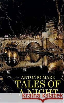 Tales of a night Antonio Mare 9788831669672 Youcanprint