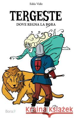 Tergeste: Dove regna la bora Nott, Bernardino 9788831908061 Bore.La