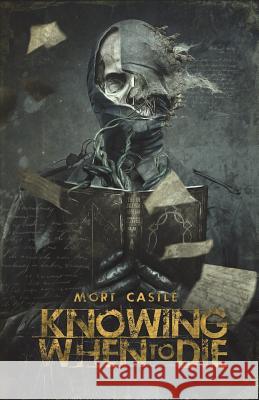 Knowing When to Die: Uncollected Stories Mort Castle 9788831959018