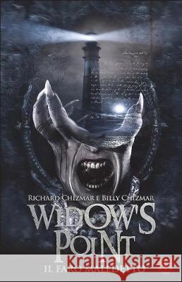 Widow's Point: Il Faro Maledetto Richard Chizmar Billy Chizmar 9788831959049 Independent Legions Publishing