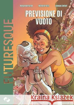 Previsione di vuoto Michele Paris Lorenzo Livrieri Erica Benvenuti 9788832077810 Future Fiction