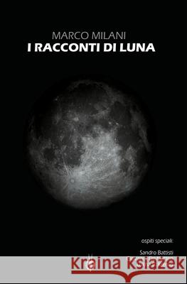 I racconti di Luna Lukha B Kremo, Giovanni De Matteo, Sandro Battisti 9788832179552 Kipple Officina Libraria