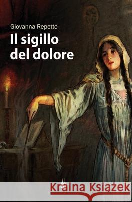 Il sigillo del dolore Giovanna Repetto 9788832179606 Kipple Officina Libraria