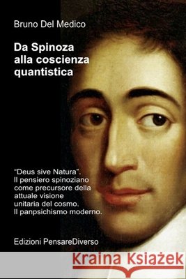 Da Spinoza alla coscienza quantistica: 