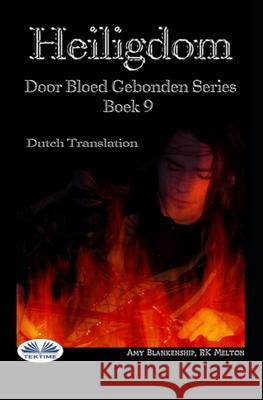 Heiligdom: Door bloed gebonden boek 9 Rk Melton, Amy Blankenship, Angelique Hofland 9788835401582 Tektime