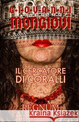 Il Cercatore Di Coralli Giovanni Mongiov 9788835403166 Tektime