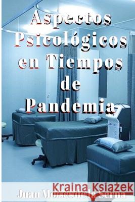 Aspectos Psicologicos en Tiempos de Pandemia Juan Moisés de la Serna 9788835404484 Tektime