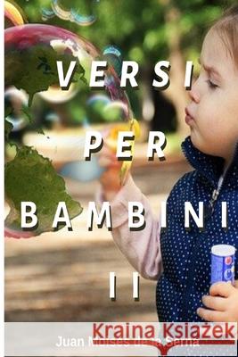 Versi per Bambini II Juan Moisés de la Serna, Jessica Falcioni 9788835404620 Tektime