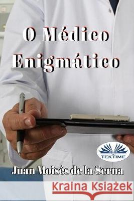 O Médico Enigmático Valéria Cristina Ferreira Ventura 9788835405603 Tektime