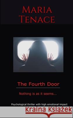 The Fourth Door: Nothing is as it seems Fatima Immacolata Pretta                 Maria Tenace 9788835406686 Tektime