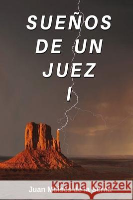 Sueños De Un Juez I Juan Moisés de la Serna 9788835408017 Tektime