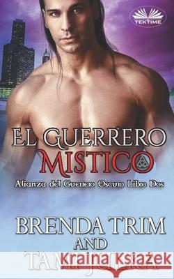 El Guerrero Mistico Brenda Trim, Enrique Laurentin 9788835408208