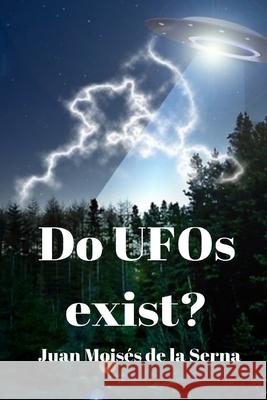Do UFOs exist? Juan Moisés de la Serna, Gastón Jofre Torres 9788835408536