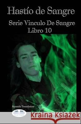 Hastío de Sangre: Serie 'Vinculo De Sangre, Libro 10 Rk Melton 9788835408680 Tektime