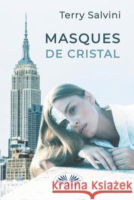 Masques De Cristal Terry Salvini, Pascale Leblon 9788835411383