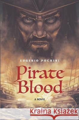 Pirate Blood Eugenio Pochini, Valentina Giglio 9788835411529