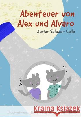Die Abenteuer von Alex und Alvaro Javier Salazar Calle, Nicole Vincenz 9788835412618