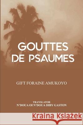 Gouttes De Psaumes Gift Foraine Amukoyo, N`doua Diby Gaston 9788835413165