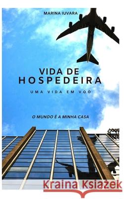 Vida De Hospedeira: O mundo  Aderito Francisco Huo                    Marina Iuvara 9788835415213