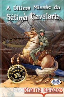 A Última Missão da Sétima Cavalaria Leticia Santos, Charley Brindley 9788835416883